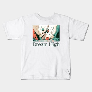 Dream High Kids T-Shirt